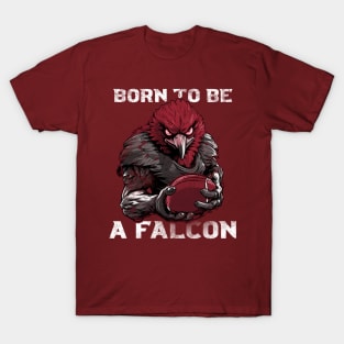 Born to be a falcon T-Shirt